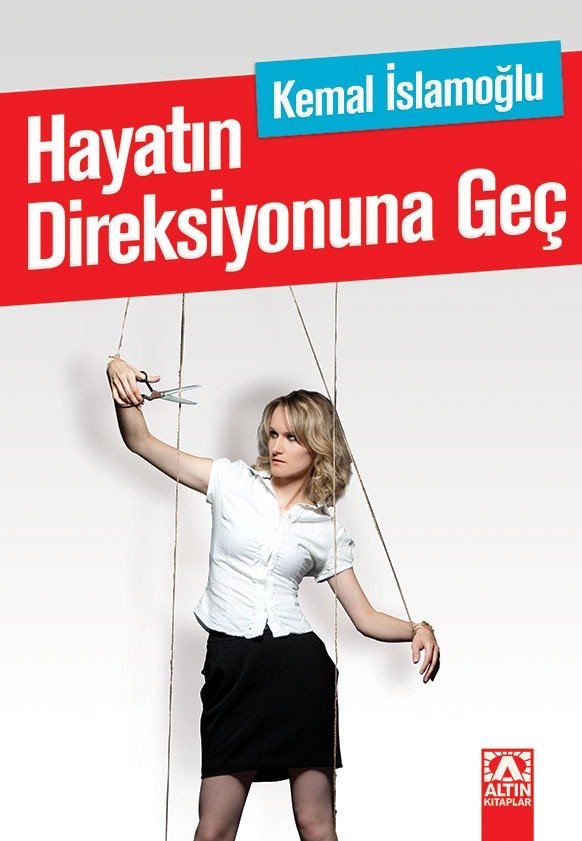 1499072187_hayatin_direksiyonuna_gec Hayatın Direksiyonuna Geç Kemal İslamoğlu